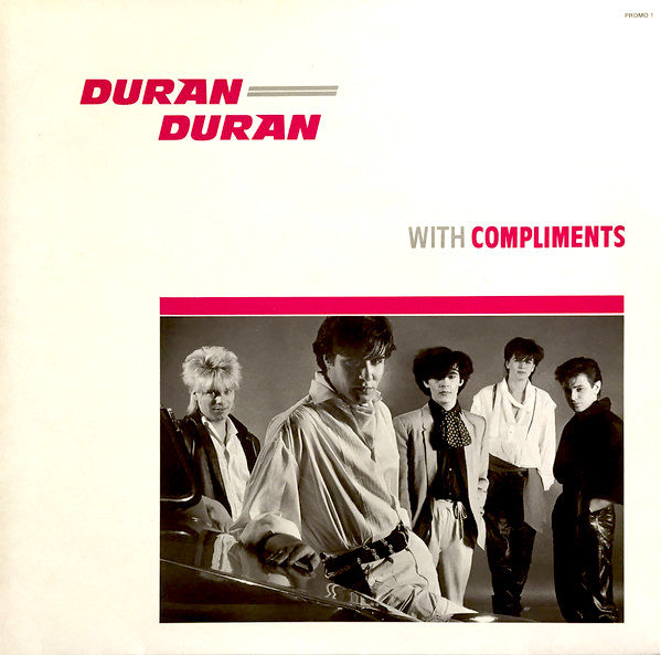 Duran Duran, “With Compliments”