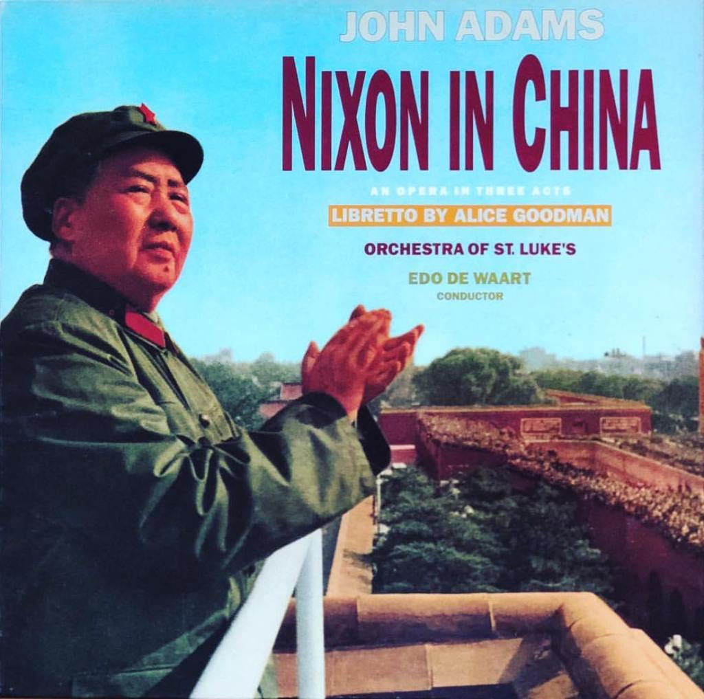 John Adams, “Nixon in&nbsp;China”
