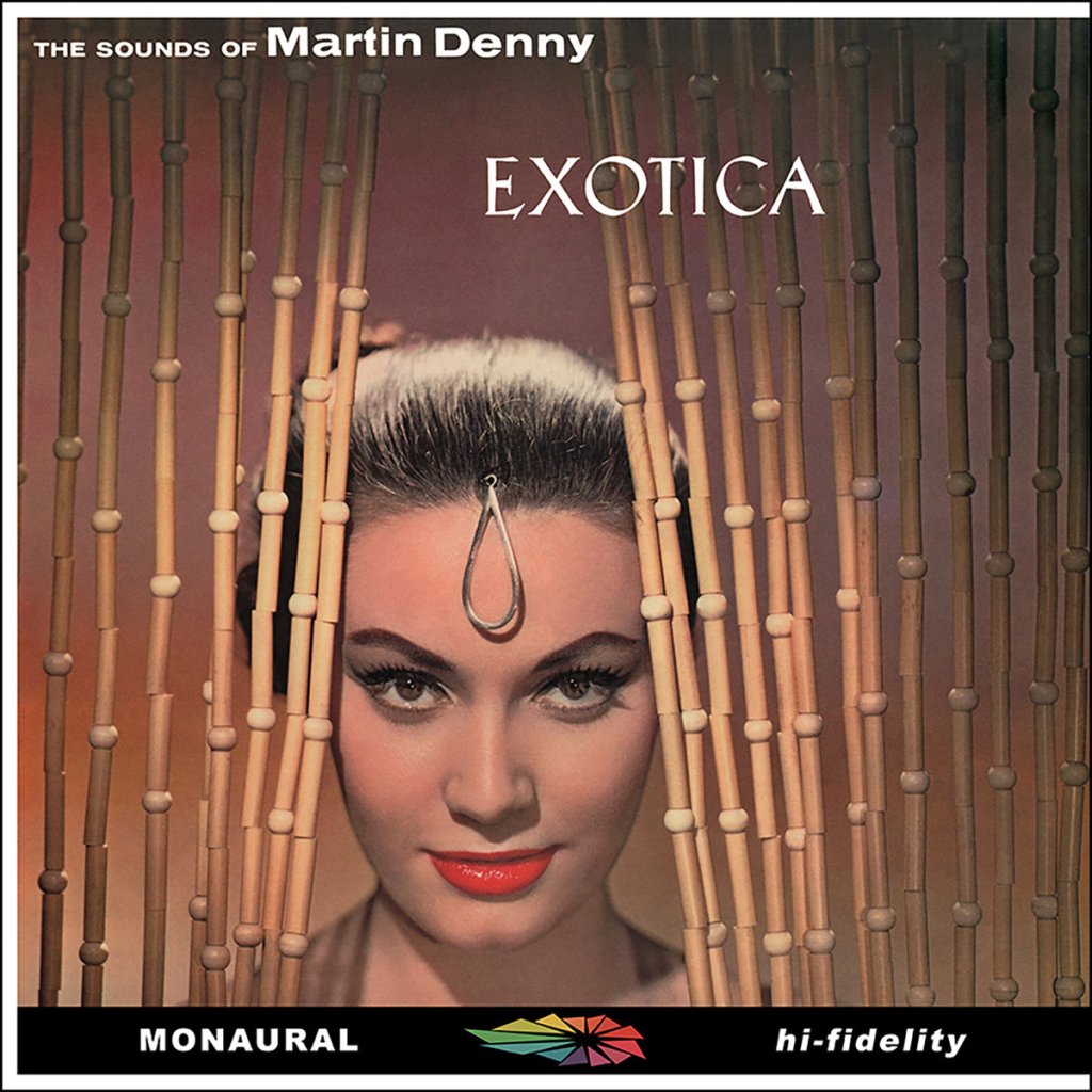 8. Martin Denny “Exotica” (1957)