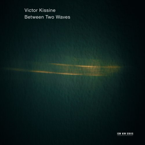 Victor Kissine “Between Two Waves”&nbsp;(2013)