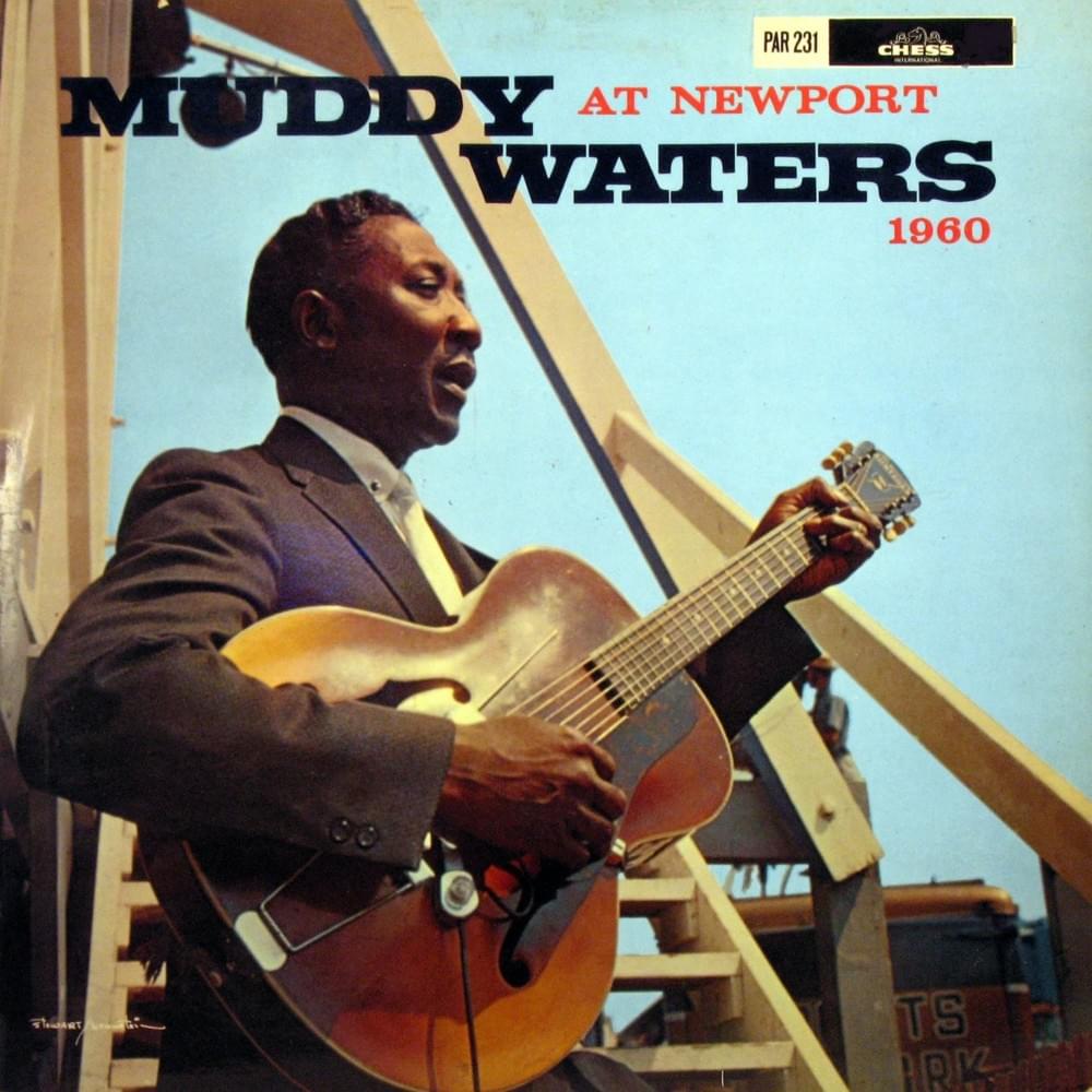 12. Muddy Waters “At Newport 1960”&nbsp;(1960)