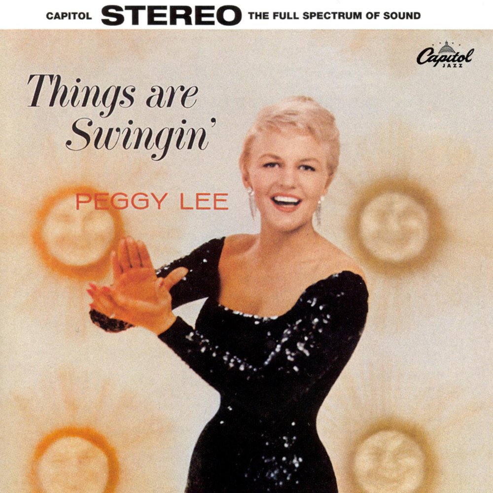 Peggy Lee “Things Are Swingin”&nbsp;(1958)