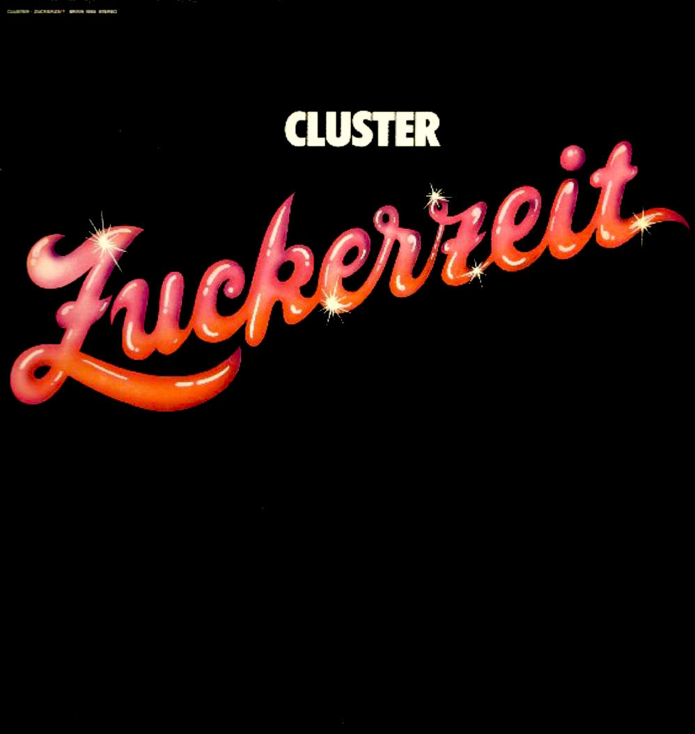 Cluster “Zuckerzeit” (1974)