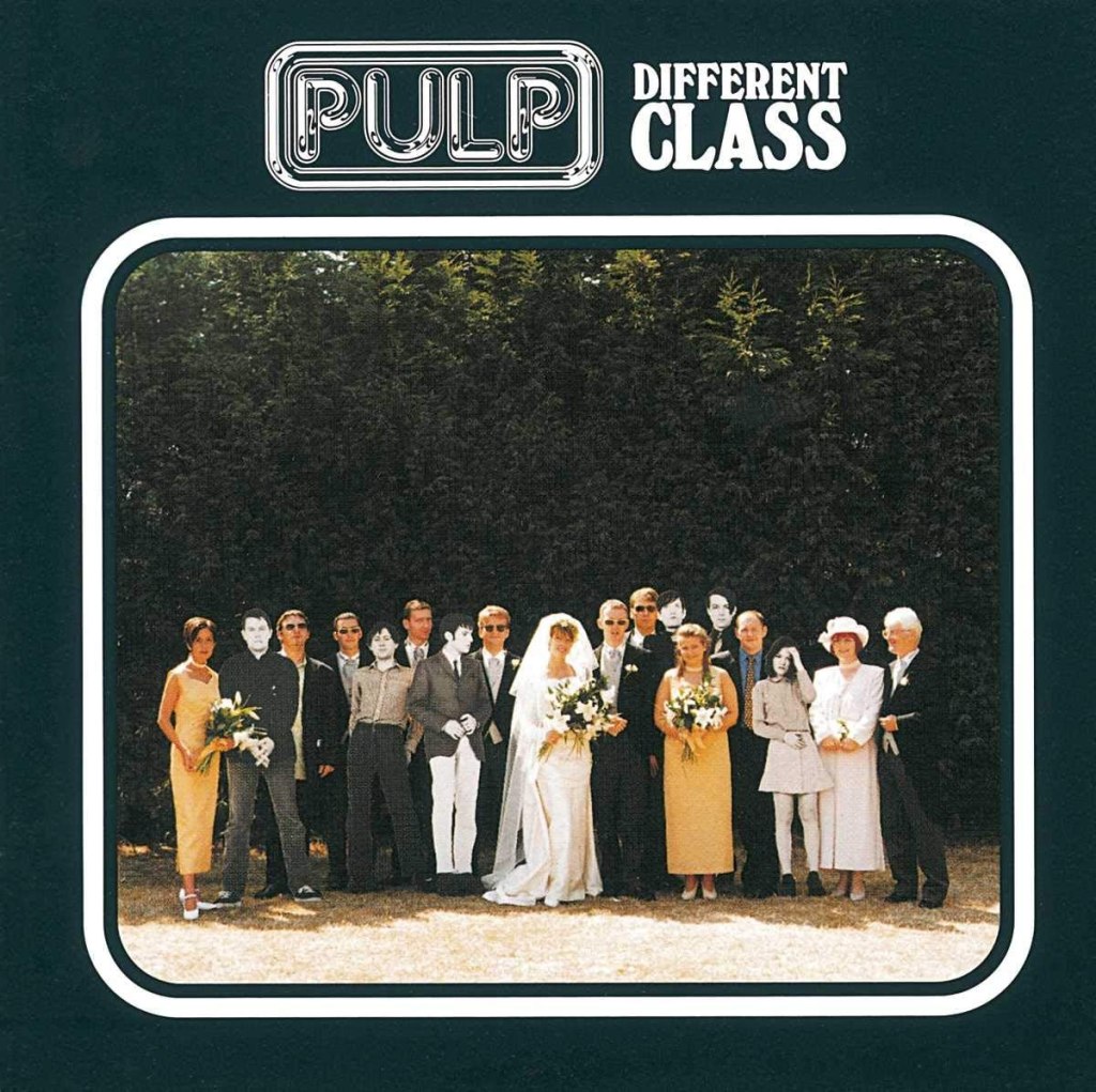 Pulp “Different Class”&nbsp;(1995)