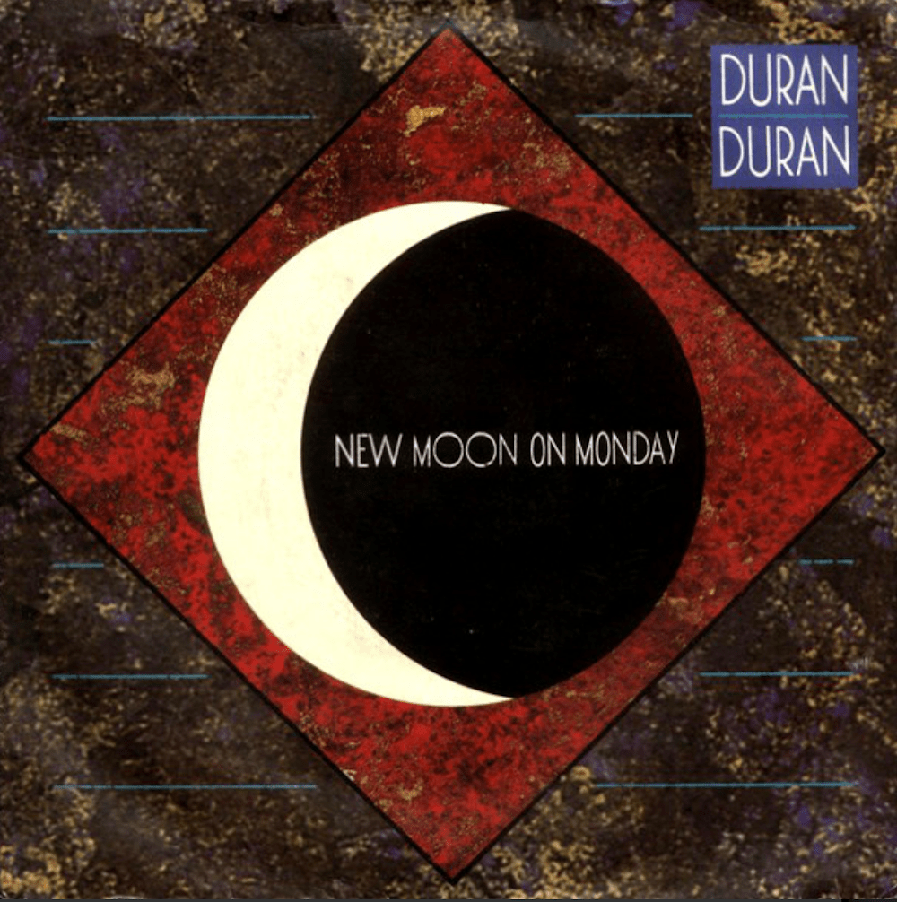 Duran Duran “New Moon on Monday”&nbsp;(1984)