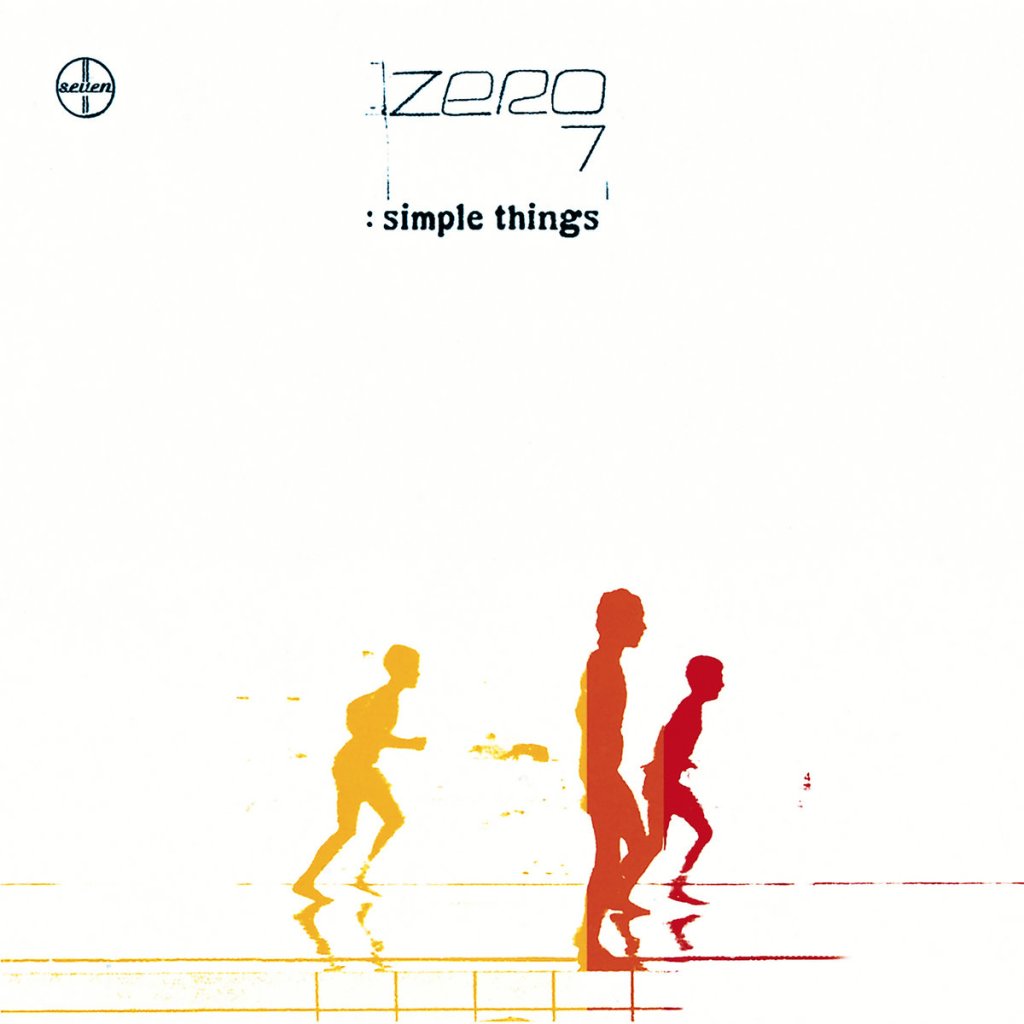 Zero 7 “Simple Things”&nbsp;(2001)