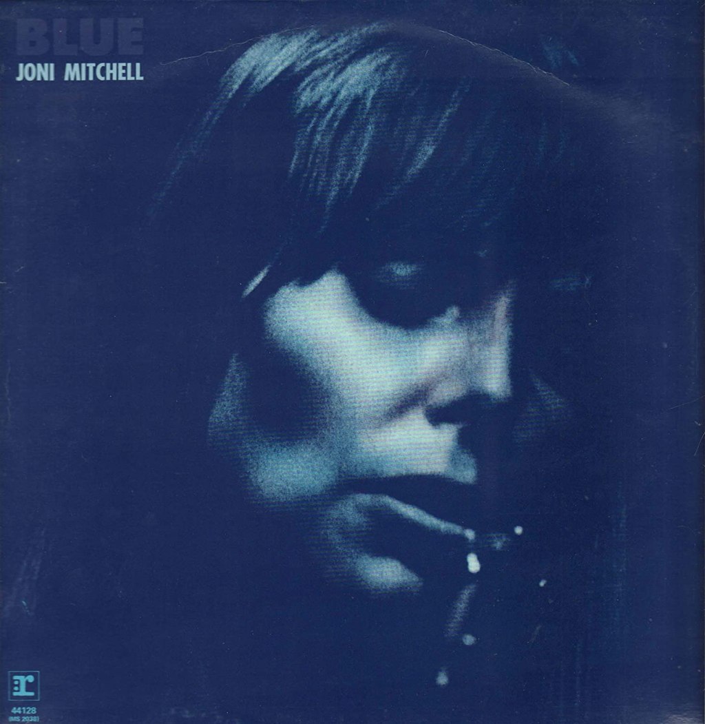 Joni Mitchell “Blue” (1971)