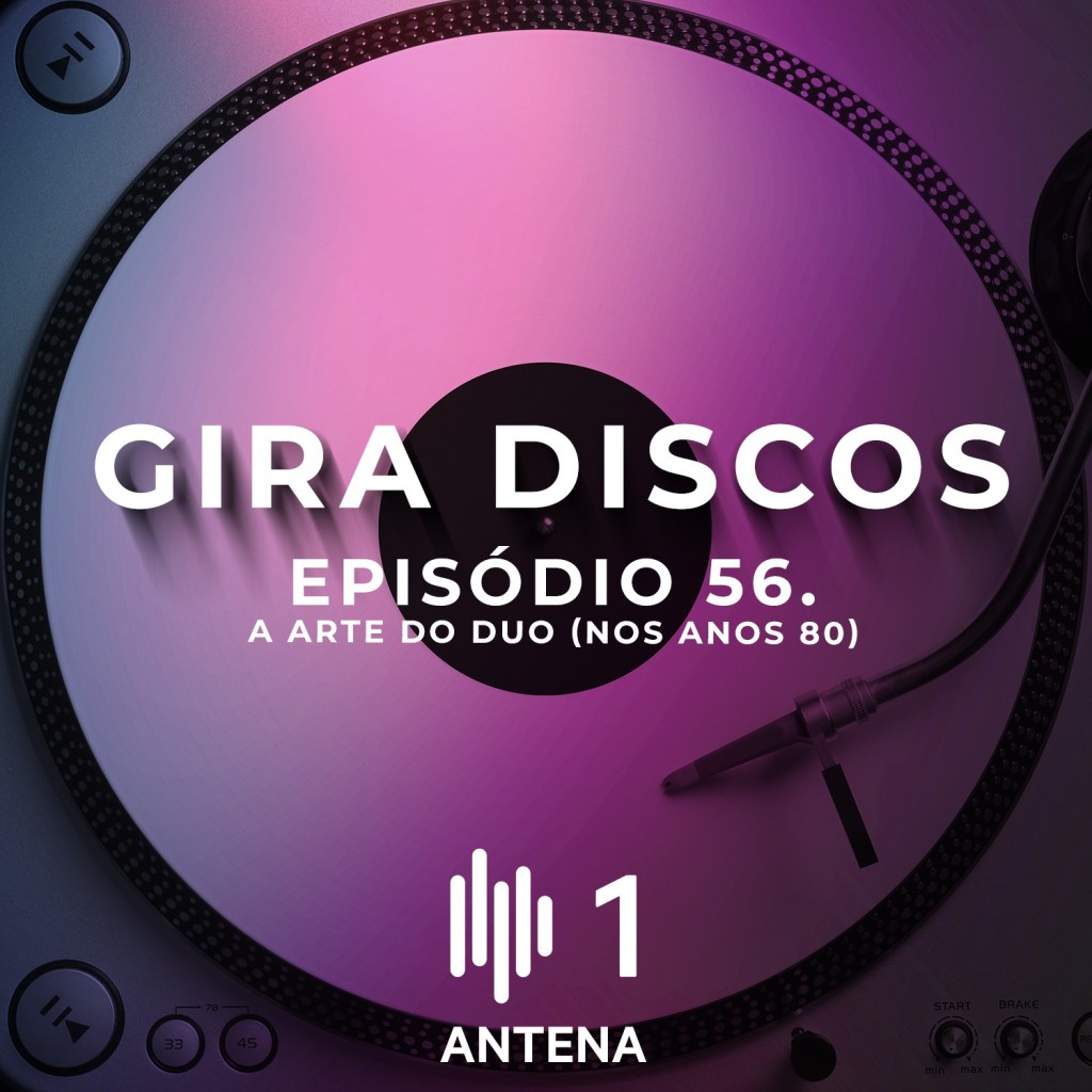 Gira Discos (56): A arte do duo (anos&nbsp;80)